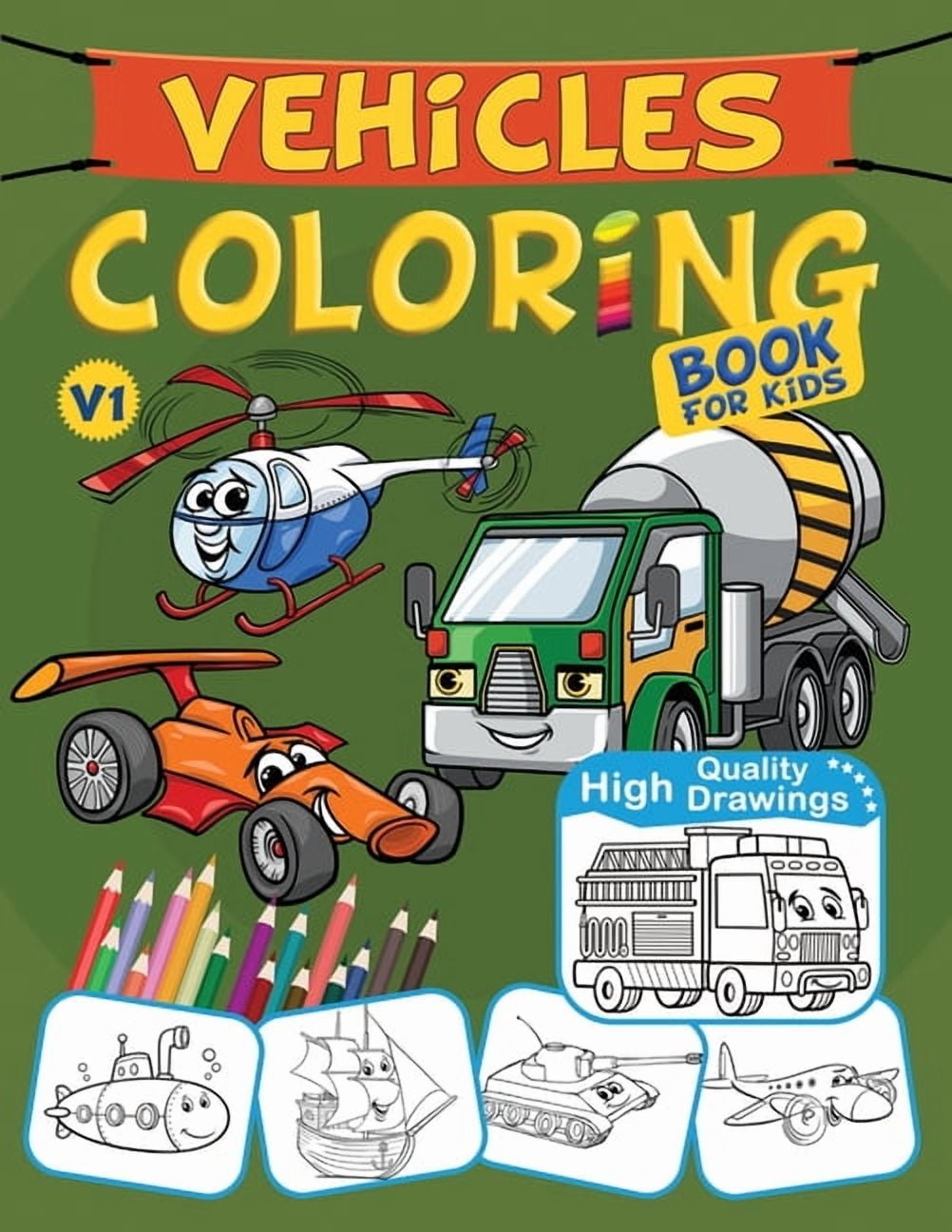 Vehicles Coloring Book For Kids: Cars, Trucks, Planes, Boats, Tractors ...