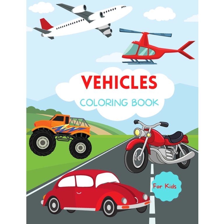 Planes, Trucks, Cars Coloring Book For Kids Ages 4-8: Vehicles coloring  book for kids & toddlers - activity books for preschooler, Fun book for kids  a (Paperback)