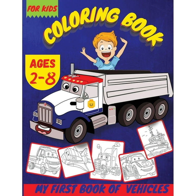 Vehicles Coloring Books For Boys: Cars,Truck And Vehicles Coloring Book | Toddler Coloring Book With Cars, Trucks, Tractors, Trains, Planes And More [Book]