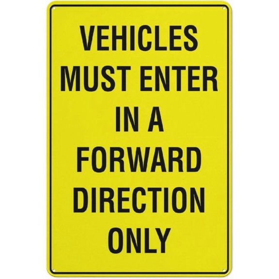 Vehicles Must Enter In A Forward Sign Warning Tin Sign Home Kitchen Farm Garden Garage Wall Decor 8"x12"Inch