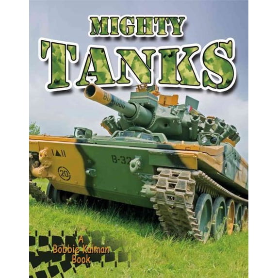 Mighty Tanks (Vehicles on the Move)