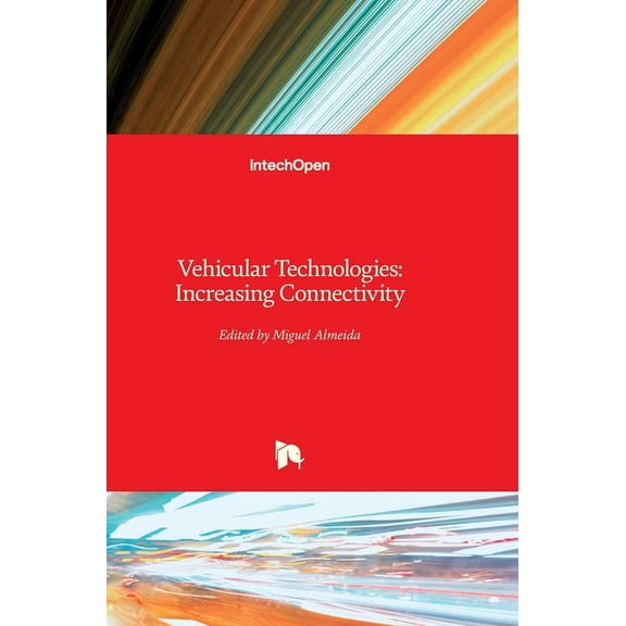Vehicular Technologies: Increasing Connectivity Hardcover 9533072237 9789533072234 Almeida, Miguel