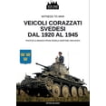 thumbnail image 1 of Veicoli corazzati svedesi dal 1920 al 1945, (Paperback), 1 of 1