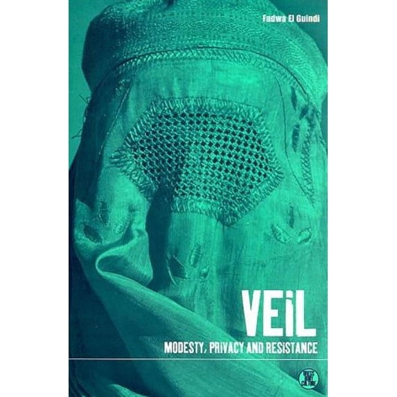Dress, Body, Culture Veil: Modesty, Privacy and Resistance, (Paperback)