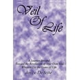 thumbnail image 1 of Veil of Life : A Journey Inward Toward the Unknown Revelation of Your Own Soul, Wherein Lie the Gems of Life, 1 of 1