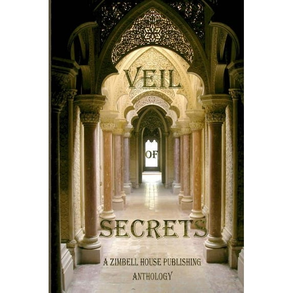 Veil of Secrets: A Zimbell House Anthology, (Paperback)