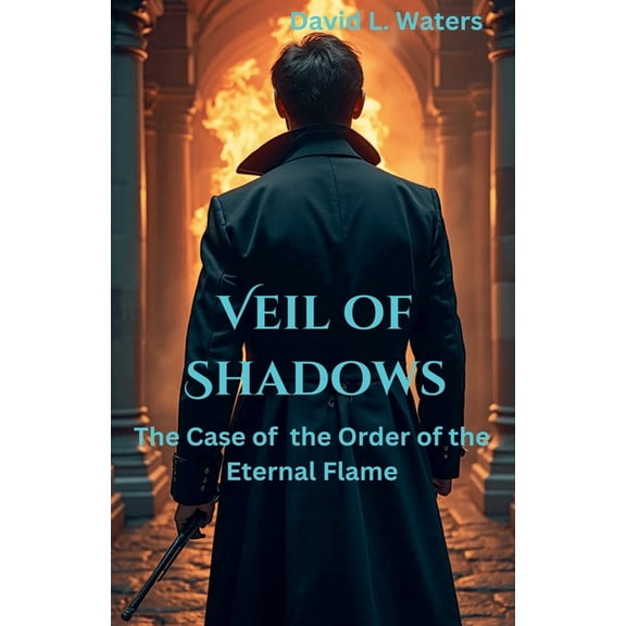 Veil of Shadows: The Case of the Order of the Eternal Flame, (Paperback)