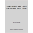 thumbnail image 1 of Pre-Owned Veiled Empire: Book One of the Sundered World Trilogy (Mass Market Paperback) 0062418246 9780062418241, 1 of 1