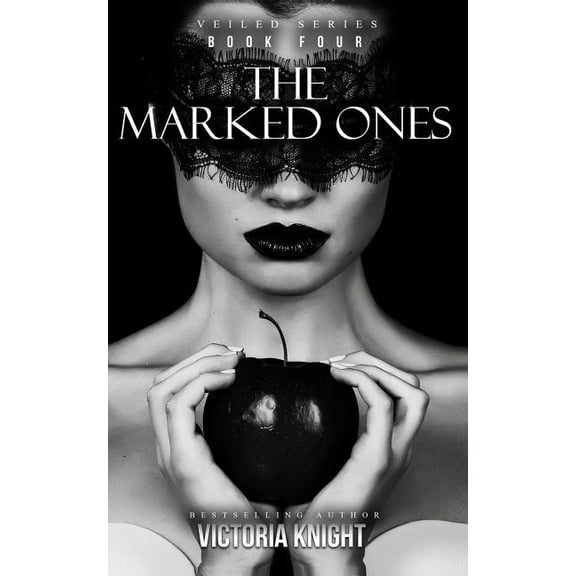 The Marked Ones Veiled Paperback 1514876701 9781514876701 Victoria Knight