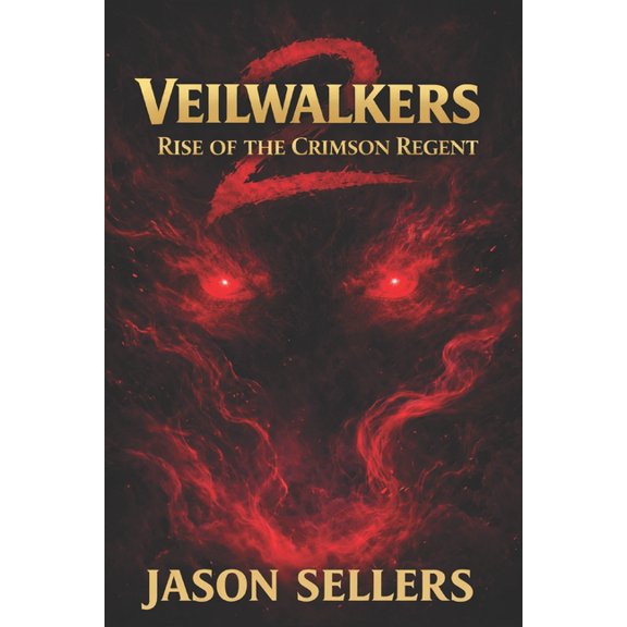 Veilwalkers Veilwalkers 2: Rise of the Crimson Regent, Book 2, (Paperback)