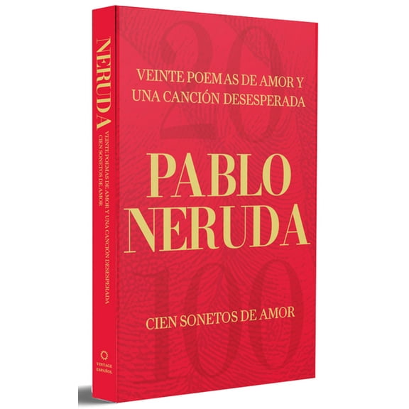 Veinte Poemas de Amor Y Una Cancin Desesperada Y Cien Sonetos de Amor (Edicin Especial) / Twenty Love Poems and a Song, (Hardcover)