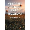 thumbnail image 1 of Veintitr?s cuentos para recordar / Twenty-three stories to remember, 1 of 1