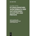 thumbnail image 1 of Veit's Sammlung Wissenschaftlicher WÃ¶rte Etymologisches WÃ¶rterbuch der Naturwissenschaften und Medizin, (Hardcover), 1 of 1