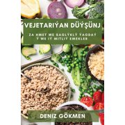 Vejetari an D ş nj Zahmet we Sagl kl   agda    we I  mitli  emekler, Paperback