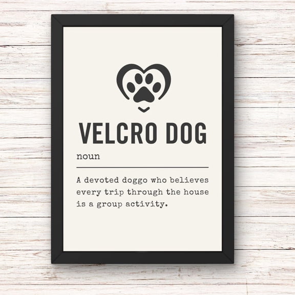 Velcro Dog Definition Print | Dog Wall Art | Dog Lover Gift | Dog Mom Gift | Dog Dad Gift | Minimalist Dog Decor | Dog, Unframed Paper Print