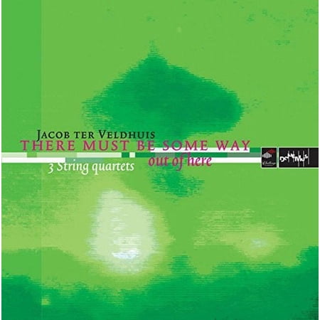 Veldhuis / Netherlands String Quartet - There Must Be Some Way Out Of Here / Three String Quartets - Music & Performance - CD