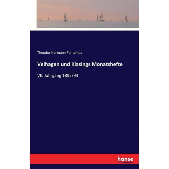 Velhagen und Klasings Monatshefte: VII. Jahrgang 1892/93, (Paperback)
