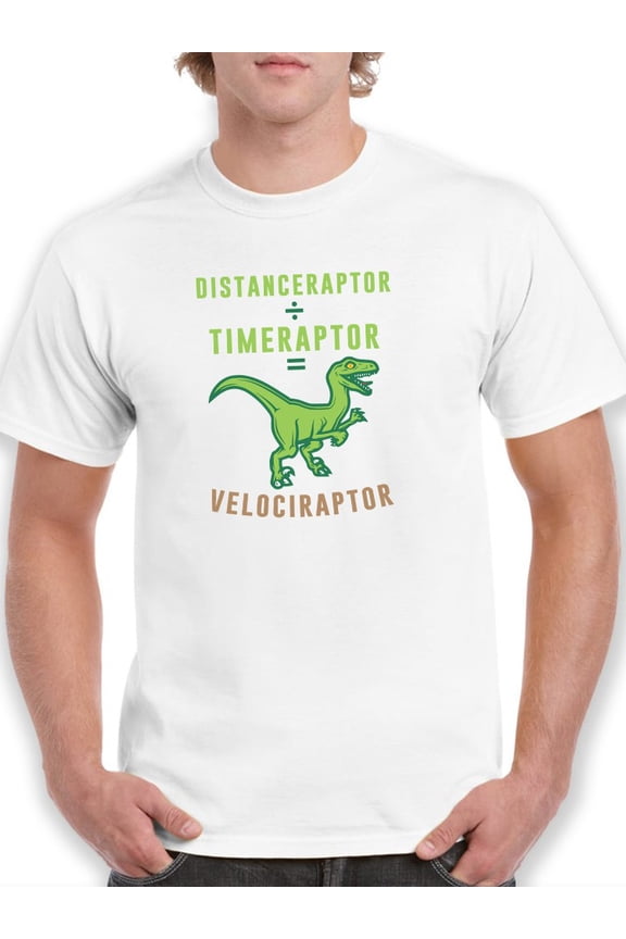 Velociraptor Math Distance Divided By Time? Men White T-Shirt, Male Large