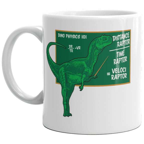 Velociraptor Mug Funny Math Dinosaur Sarcastic Coffee Cup - 11oz