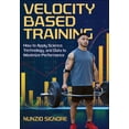 thumbnail image 1 of Velocity-Based Training: How to Apply Science, Technology, and Data to Maximize Performance, (Paperback), 1 of 1