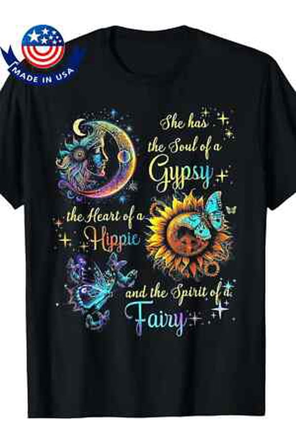 100% Made in USA, 180g She Has She Soul Of A Gypsy The Heart Of A Hippie T-Shirt All Size S-5XL