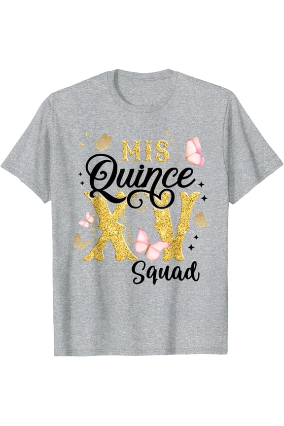 15 Year Old Birthday Decorations Mis Quince Squad T-Shirt All Size S-5XL