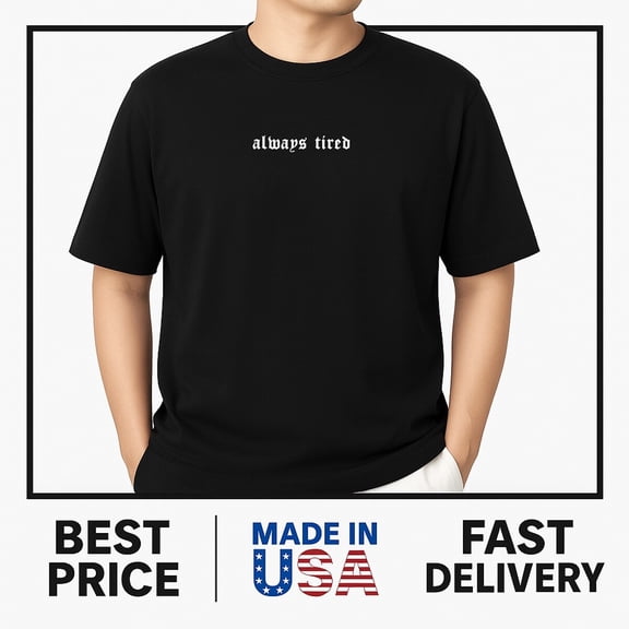 Velto Always Tired - Soft Grunge Aesthetic Goth Egirl Eboy T-ShirtTOP-SELLING All Size S-5XL