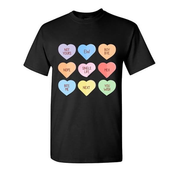 Velto Anti Valentines Candy Hearts Conversation Black & White T-Shirt Size S-5XL All Size S-5XL