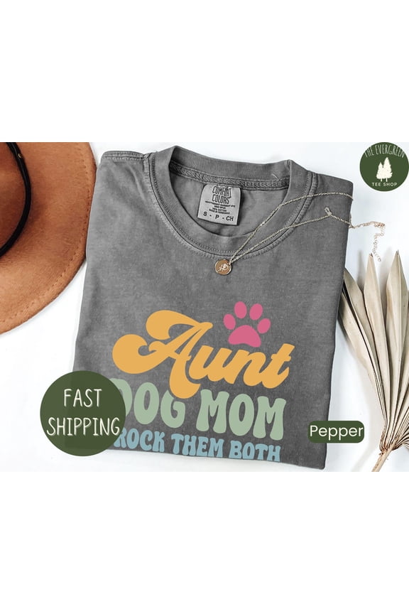 Aunt and Dog Mom T-shirt, Pet Lover Graphic Apparel, Cute Family Inspired Outfit, Gift Clothing for Dog Loving Aunties Fullsize S-5XL Shirt