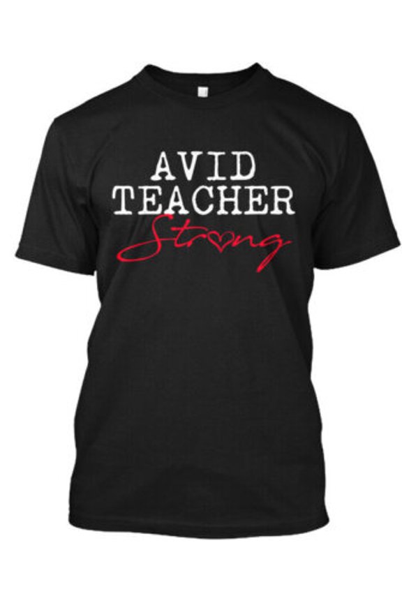 Avid Teacher Strong School Gift - T-Shirt Made in the USA All Size S-5XL