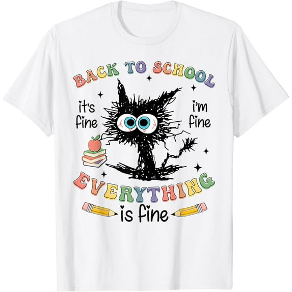 Velto Black Cat Back to School Its Fine Im Fine Everything is Fine T-Shirt All Size S-5XL