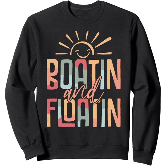Velto Boatin And Floatin Summer Vacation Lake Life Floating Unisex Crewneck Sweatshirt All Size S-5XL