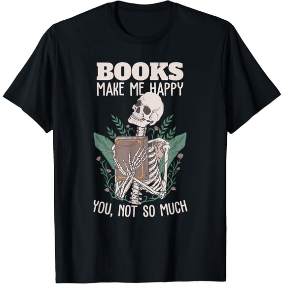 Velto Books make me happy you not so much Book Nerd Skeleton T-Shirt All Size S-5XL