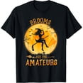 thumbnail image 1 of Velto Brooms Are For Amateurs Witch Riding Hockey Stick T-Shirt All Size S-5XL, 1 of 5