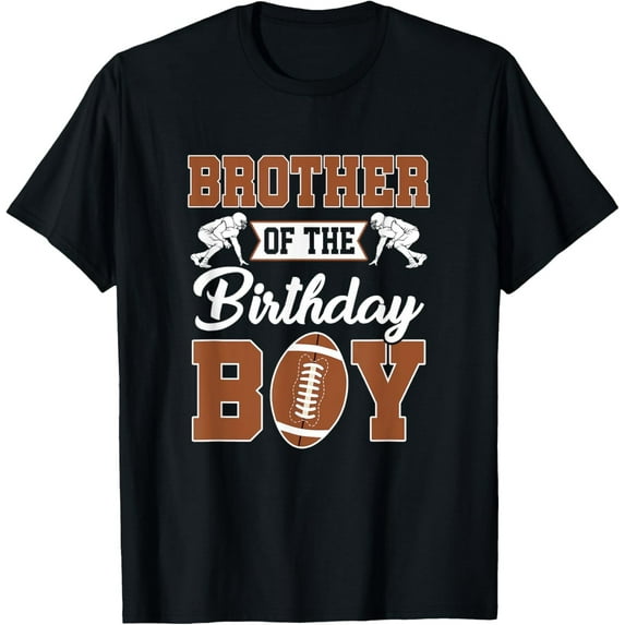 Velto Brother Of The Birthday Boy Football Family Matching T-Shirt All Size S-5XL