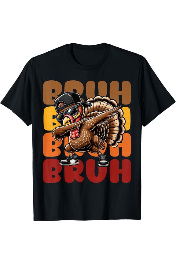 Bruh Turkey Dabbing Thanksgiving For Boys Girls T-Shirt All Size S-5XL