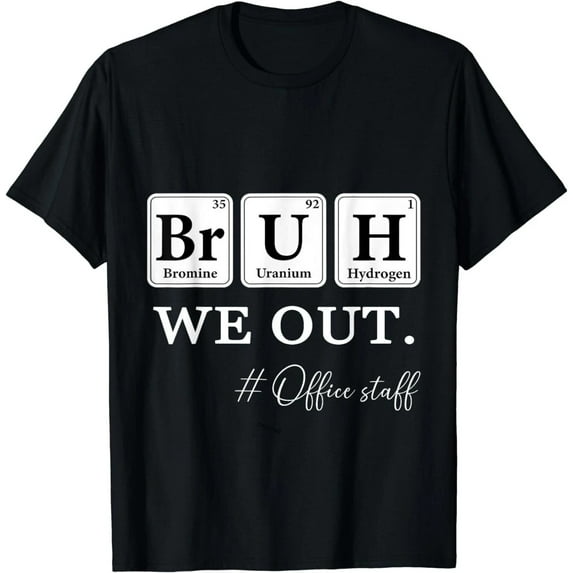 Velto Bruh We Out Office Staff Black T-Shirt All Size S-5XL