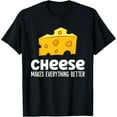 thumbnail image 1 of Velto Cheese Makes Everything Better Cheese T-Shirt All Size S-5XL, 1 of 5