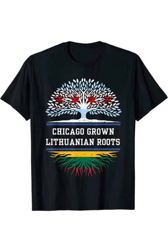 Chicago Grown Lithuanian Roots T-Shirt – Lithuania Heritage Gift Tee All Size S-5XL