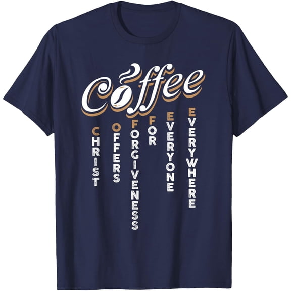 Velto Christ Offers Forgiveness For Everyone Everywhere Coffee Pun T-Shirt All Size S-5XL