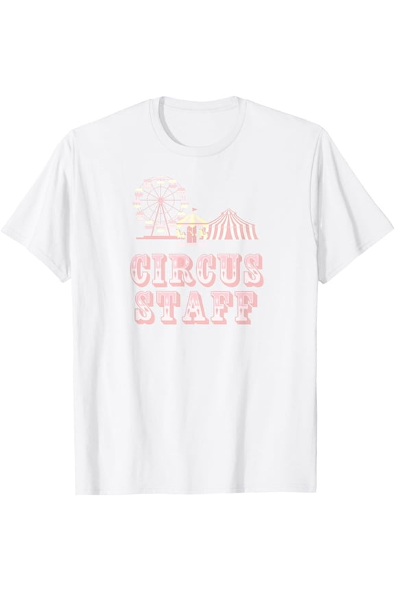 Circus Staff for Men and Women, Carnival, Carousel T-Shirt All Size S-5XL