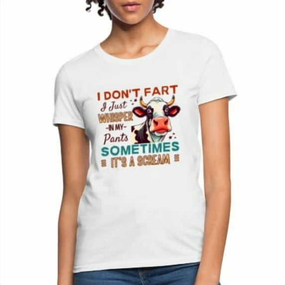 Velto Cow says I Don't Fart I Just Whisper in My Pants Women's T-Shirt All Size S-5XL