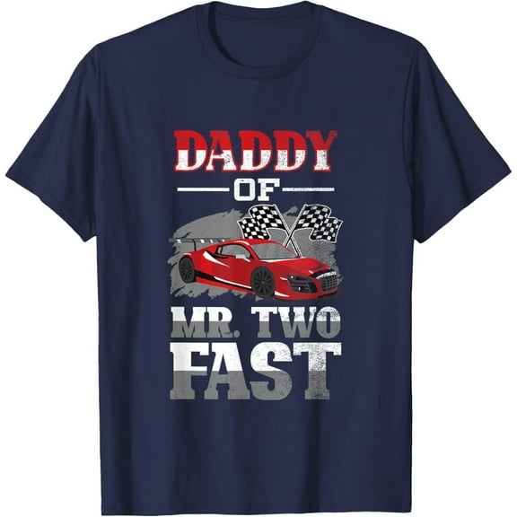 Velto Daddy Of Mr. Two Fast - Two Fast 2 Curious 2nd Birthday T-Shirt All Size S-5XL