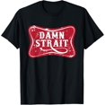 thumbnail image 1 of Velto Damn Strait, Western Country Music T-Shirt All Size S-5XL, 1 of 5