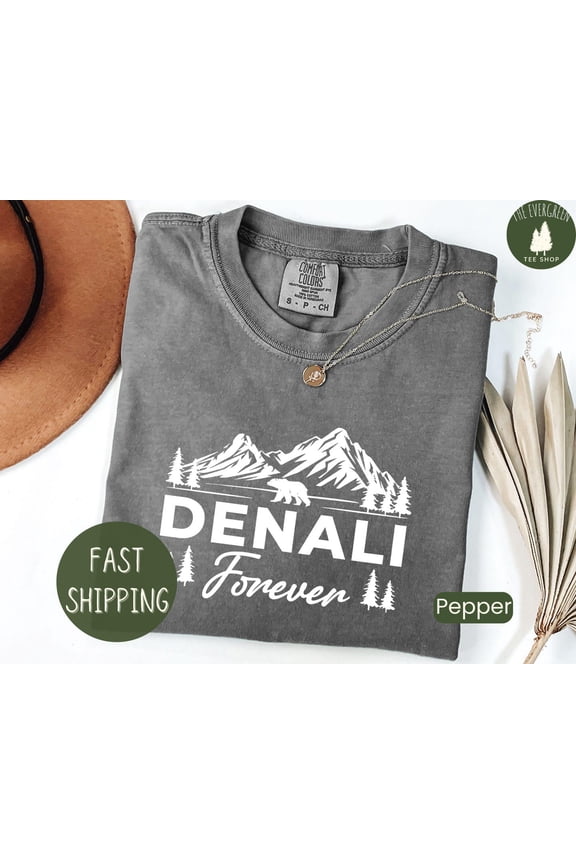 Denali Forever National Park T-shirt, Alaska Mountain Adventure Graphic Apparel, Outdoor Nature Lover Outfit, Scenic Wilderness Travel Clothing, Full Size S-5XL