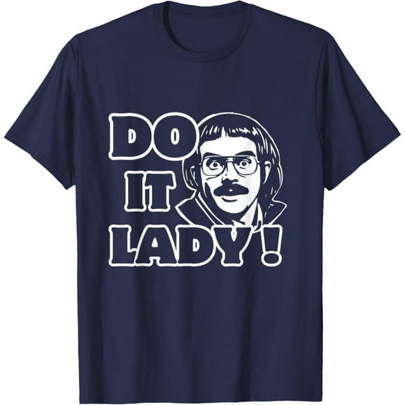Velto Do It Lady Chit Humor T-Shirt All Size S-5XL