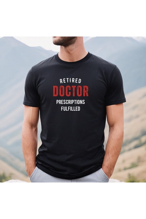 Doctor retirement shirt, Retired Doctor Gift, Doctor Retirement Gift, Retired Doctor shirt, Retirement party gift, gift for doctor All Size S-5XL