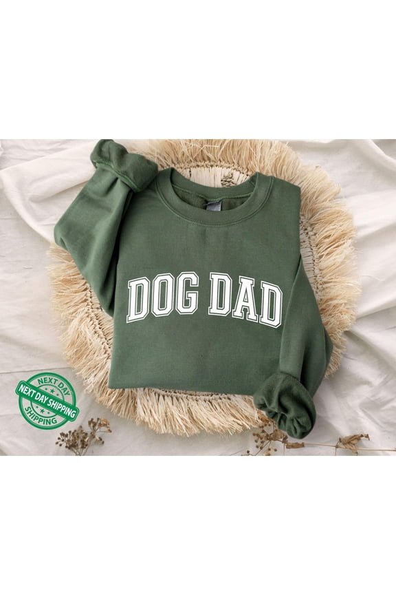 Dog Dad Sweatshirt, Dog Dad Sweater, Gift for Dog Dad, New Dog Dad, Birthday Gift, Dog Lover Gift, Fathers Day Gift, Fur Dad All Size S-3XL