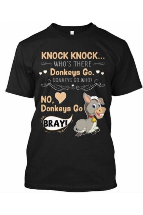 Donkeys Go Bray T-Shirt Made in the USA All Size S-5XL