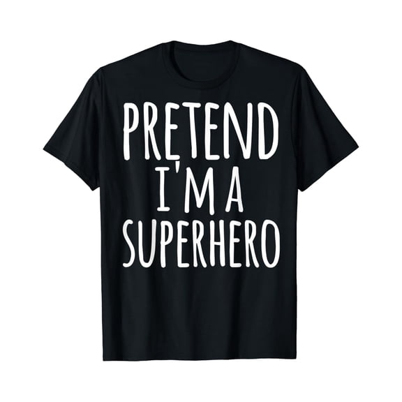 Velto Easy Lazy PRETEND I'M A SUPERHERO Costume T-Shirt All Size S-5XL